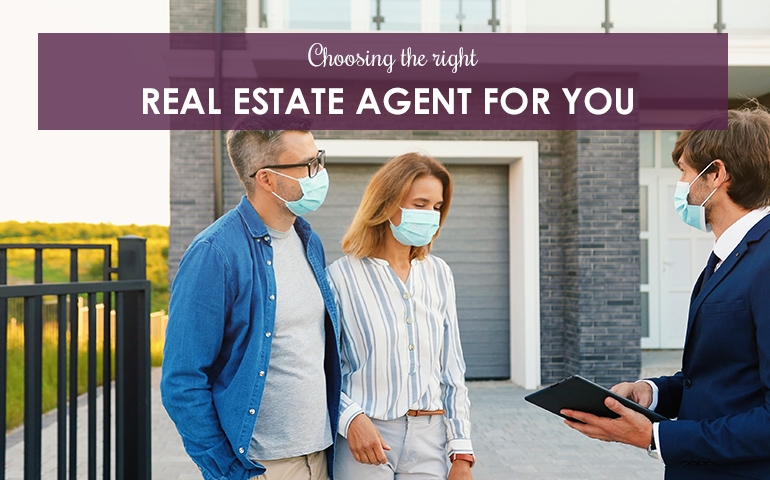 Choosing the Right Real Estate Agent for You 